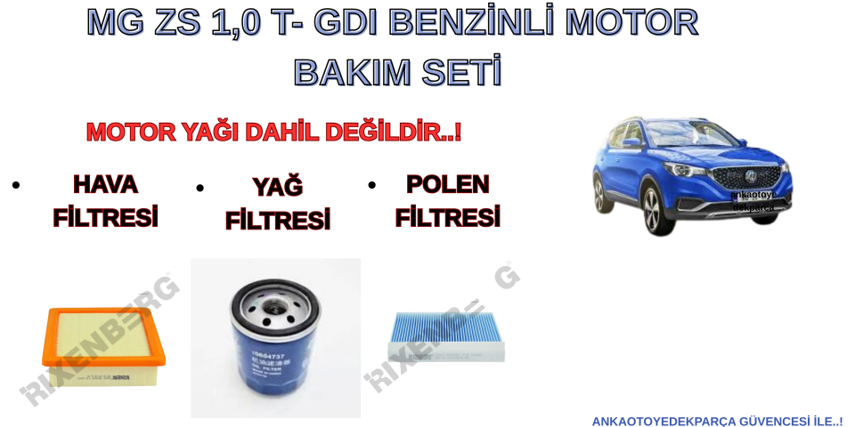 MG ZS 1,0T - GDI (2022) 1,0 MOTOR BENZİNLİ BAKIM SETİ